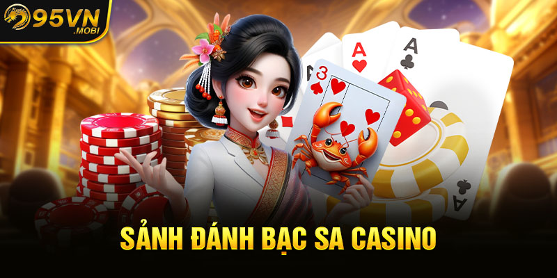 Sảnh đánh bạc SA casino