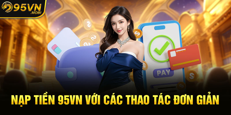 Nạp tiền KUBET với các thao tác đơn giản