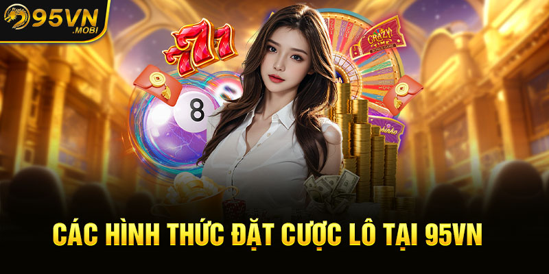 Các hình thức đặt cược lô tại KUBET