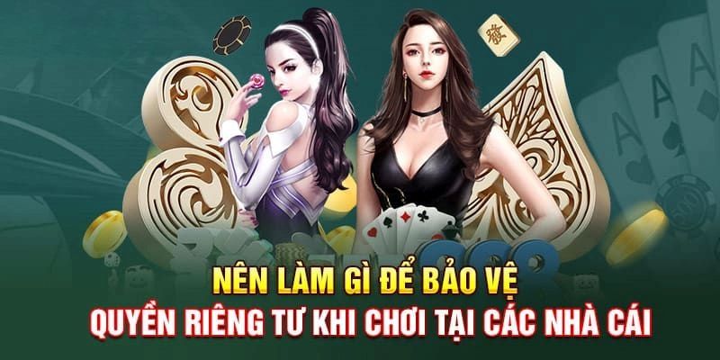 Những điều quan trọng cần lưu ý để bảo đảm lợi ích với quyền riêng tư tại KUBET